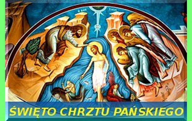 ŚWIĘTO CHRZTU PAŃSKIEGO